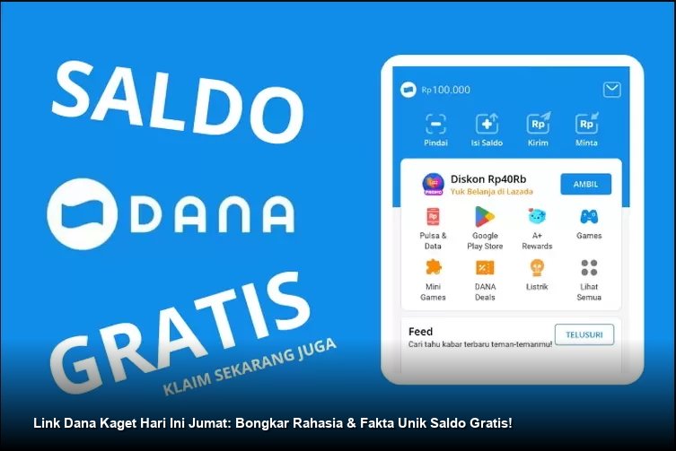 Link Dana Kaget Hari Ini Jumat: Bongkar Rahasia & Fakta Unik Saldo Gratis!
