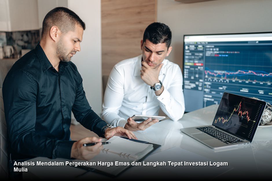 Analisis Mendalam Pergerakan Harga Emas dan Langkah Tepat Investasi Logam Mulia